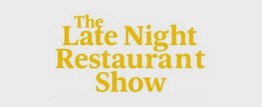 The Late Night Restaurant Show